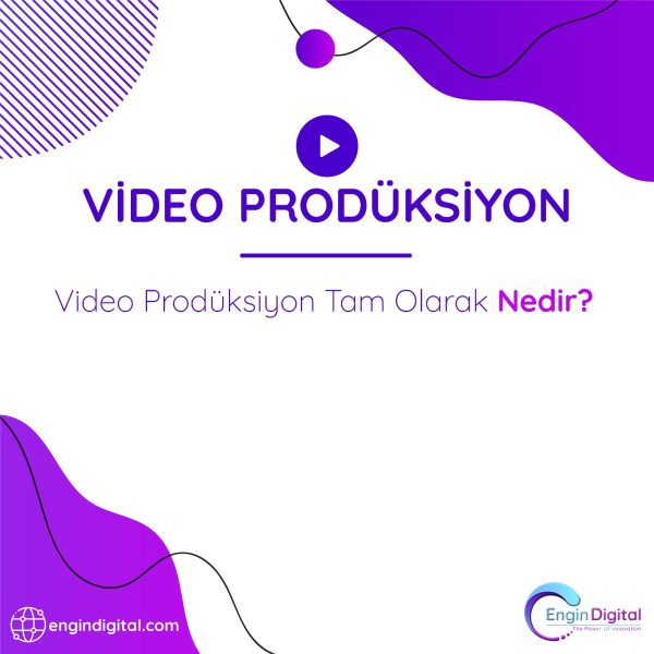 Video Prodüksiyon Tam Olarak Nedir - Video Prodüksiyon